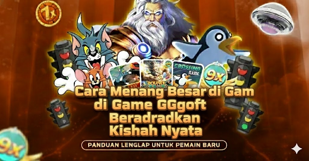 Pengalaman Pemain: Cara Menang Besar di Game GGsoft Berdasarkan Kisah Nyata