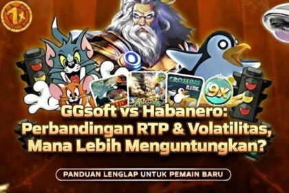 GGsoft vs Habanero: Perbandingan RTP & Volatilitas, Mana Lebih Menguntungkan?