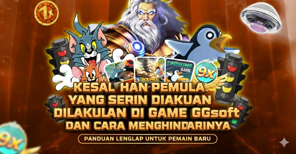 Kesalahan Pemula yang Sering Dilakukan di Game GGsoft dan Cara Menghindarinya