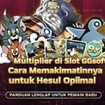 Multiplier di Slot GGsoft: Cara Memaksimalkannya untuk Hasil Optimal