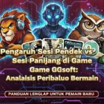 Pengaruh Sesi Pendek vs Sesi Panjang di Game GGsoft: Analisis Perilaku Bermain