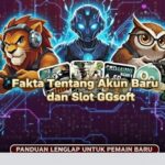 Fakta Tentang Akun Baru dan Slot GGsoft