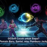 GGSoft Cocok untuk Siapa? Pemain Baru, Santai, atau Pemburu Jackpot