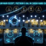 Sebelum Main GGSoft, Pastikan 5 Hal Ini Sudah Kamu Siapkan