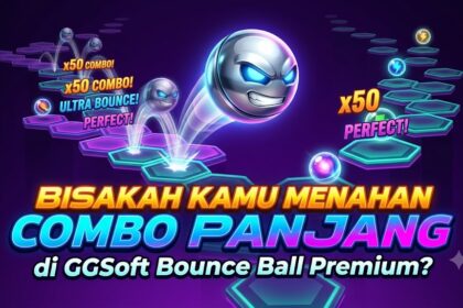 Bisakah Kamu Menahan Combo Panjang di GGSoft Bounce Ball Premium?