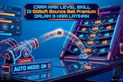 Cara Naik Level Skill di GGSoft Bounce Ball Premium dalam 3 Hari Latihan